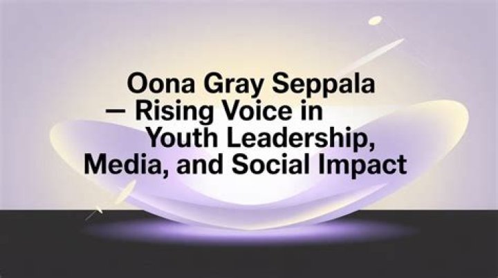 Oona Gray Seppala: The Rising Star Redefining Success in the Entertainment Industry